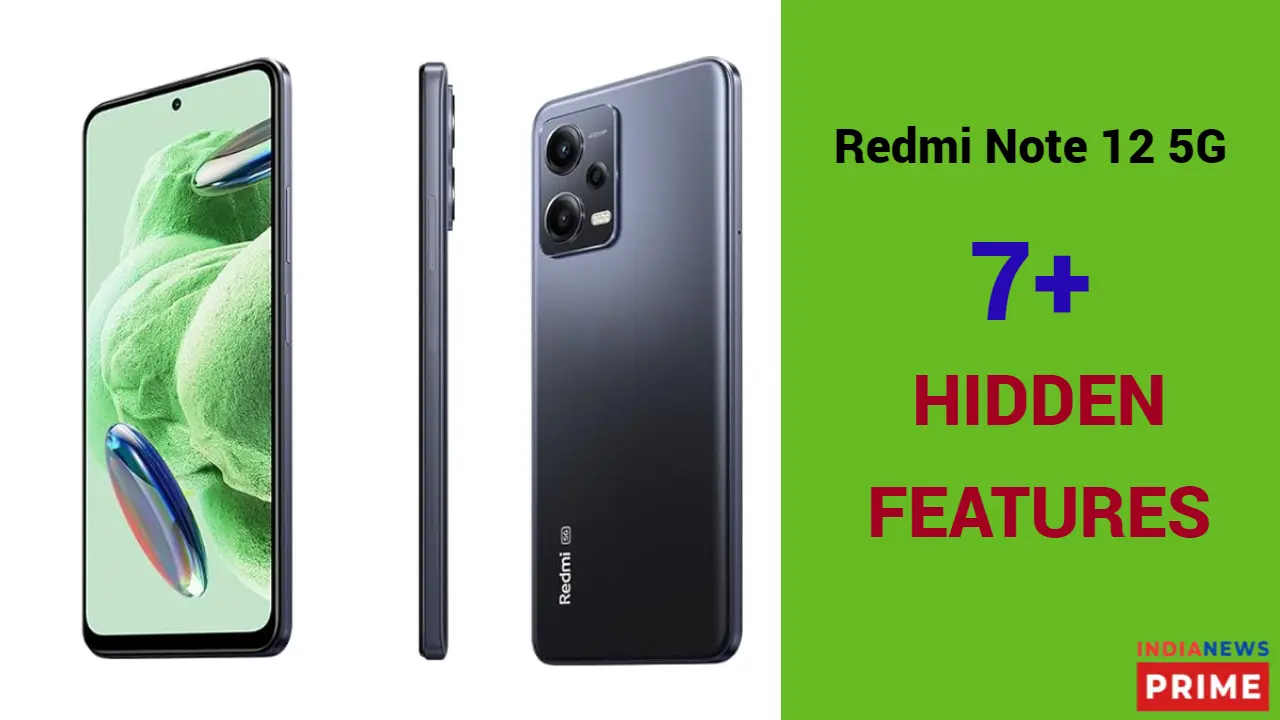 Redmi Note 12 5G Hidden Features : रेडमी नोट 12 5g के छुपे हुए फीचर्स ,जाने पूरी जानकारी!